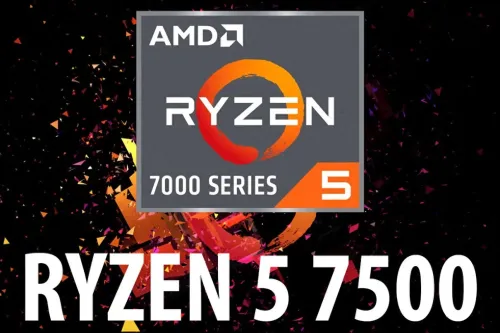 AMD 将推出 Ryzen 5 7500 处理器，进一步扩充 AM5 平台入门级产品线