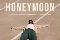 Dickies 首部长篇滑板纪实电影《Honeymoon》全球放映