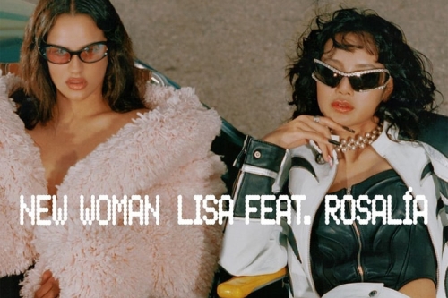 Lisa、Rosalía 合作新曲《New Woman》MV 预告率先登场